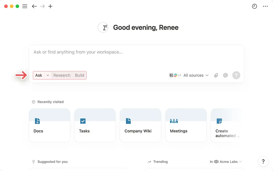 Depending on your needs, you can ask Notion AI to find answers, research topics and generate reports, or build a database for you.